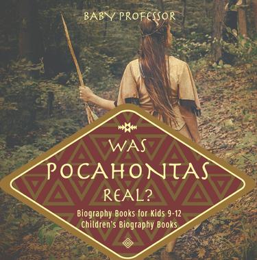 Cover image for Was Pocahontas Real? Biography Books for Kids 9-12 | Children's Biography Books