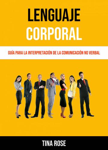 Cover image for Lenguaje Corporal: Guia Para La Interpretacion De La Comunicacion No Verbal