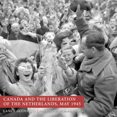 Cover image for Canada and the Liberation of the Netherlands, May 1945