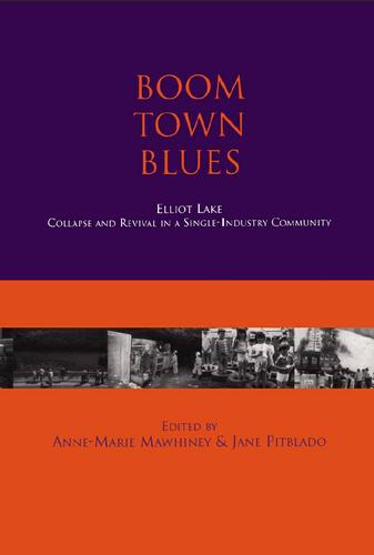 Cover image for Boom Town Blues: Elliot Lake