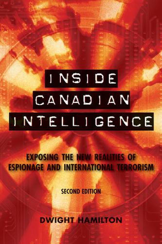 Inside Canadian Intelligence
