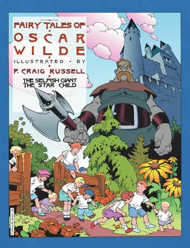 Fairy Tales of Oscar Wilde: Vol. 1 - The Selfish Giant/The Star Child