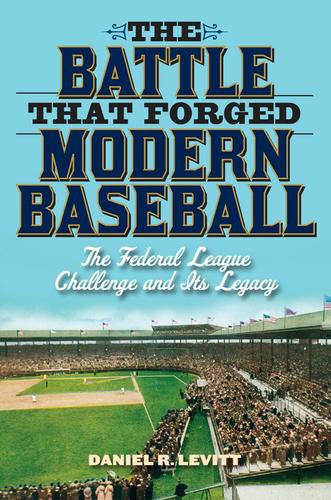 Cover image for The Battle that Forged Modern Baseball