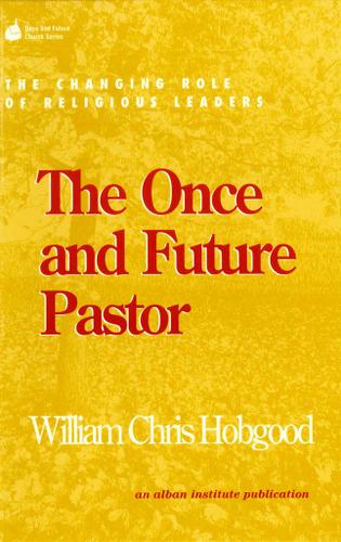 Cover image for The Once and Future Pastor