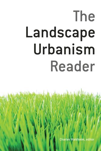 Cover image for The Landscape Urbanism Reader