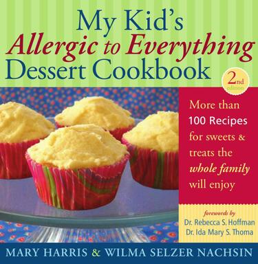 My Kid's Allergic to Everything Dessert Cookbook