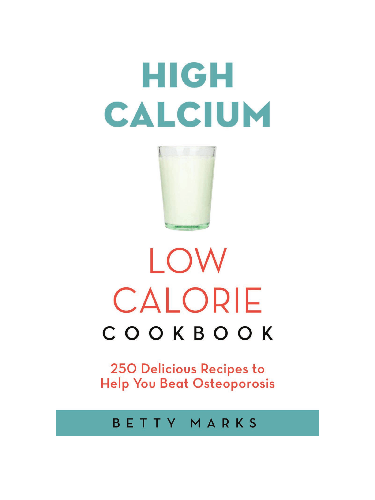 Cover image for The High-Calcium Low-Calorie Cookbook