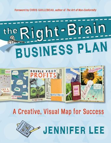 The Right-Brain Business Plan by Jennifer Lee