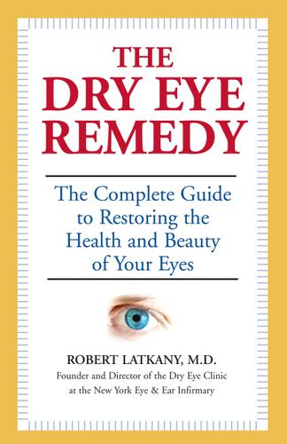 Cover image for The Dry Eye Remedy