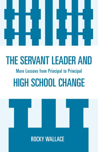 Cover image for The Servant Leader and High School Change