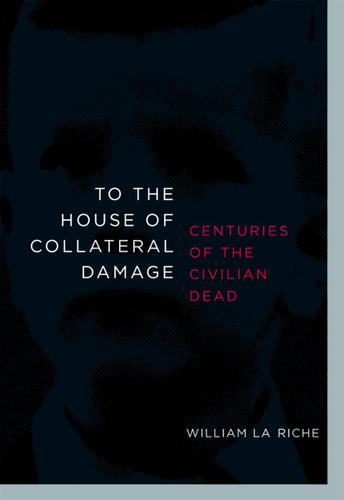 Cover image for To the House of Collateral Damage