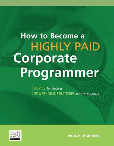 Cover image for How to Become a Highly Paid Corporate Programmer