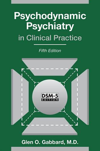 Cover image for Psychodynamic Psychiatry in Clinical Practice
