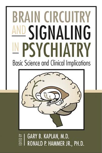 Brain Circuitry and Signaling in Psychiatry