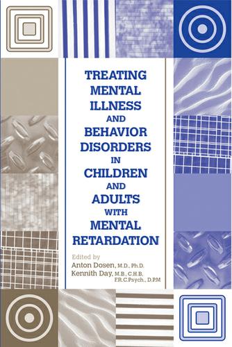 Treating Mental Illness and Behavior Disorders in Children and Adults With Mental Retardation