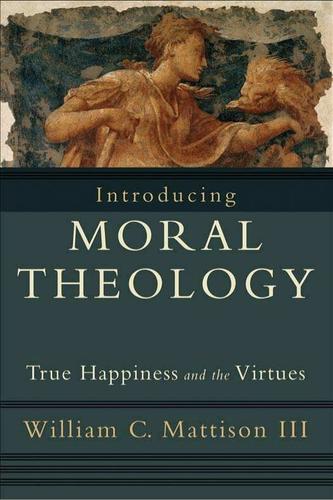 Introducing Moral Theology