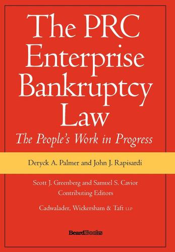 The PRC Enterprise Bankruptcy Law: The Peoples Work in Progress