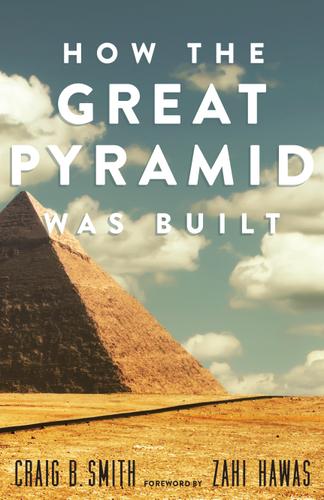 Cover image for How the Great Pyramid Was Built
