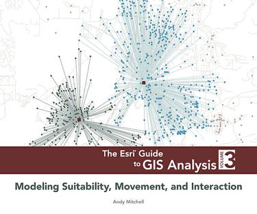 The Esri Guide to GIS Analysis, Volume 3