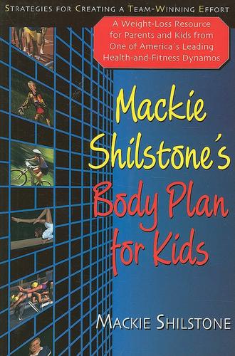 Cover image for Mackie Shilstone's Body Plan for Kids