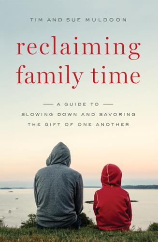 Cover image for Reclaiming Family Time