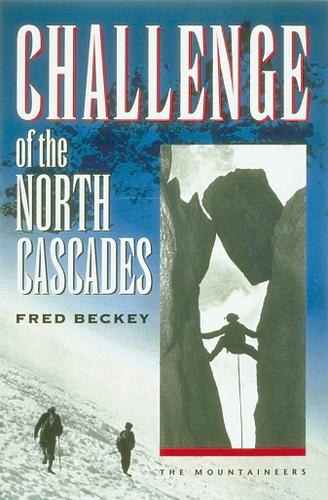 Cover image for Challenge of the North Cascades