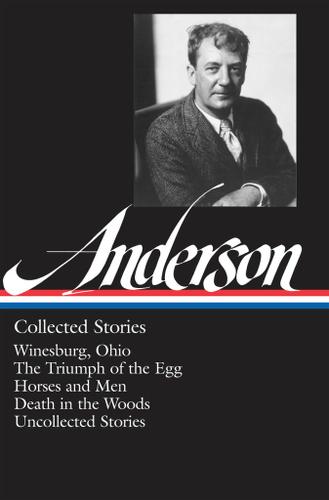 Sherwood Anderson: Collected Stories