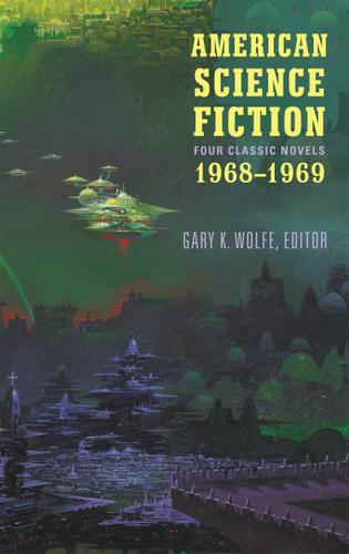 Cover image for American Science Fiction: Four Classic Novels 1968-1969 (LOA #322)