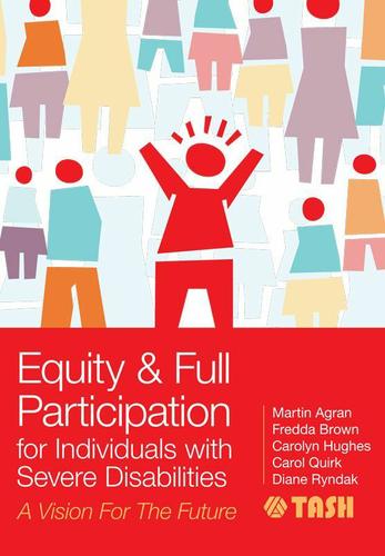 Equity and Full Participation for Individuals with Severe Disabilities