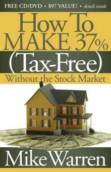 How To Make 37%, Tax-Free, Without the Stock Market