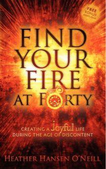 Find Your Fire at Forty
