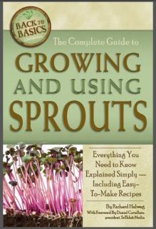 The Complete Guide to Growing and Using Sprouts: Everything You Need to Know Explained Simply