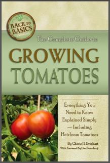 The Complete Guide to Growing Tomatoes: Everything You Need to Know Explained Simply - Including Heirloom Tomatoes
