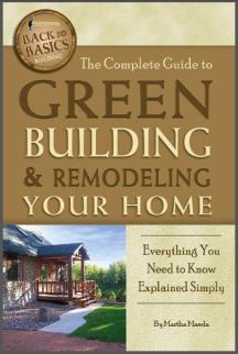 The Complete Guide to Green Building & Remodeling Your Home: Everything You Need to Know Explained Simply