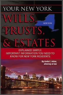 Your New York Wills, Trusts, & Estates Explained Simply: Important Information You Need to Know for New York Residents