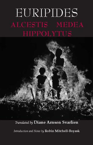 Alcestis, Medea, Hippolytus
