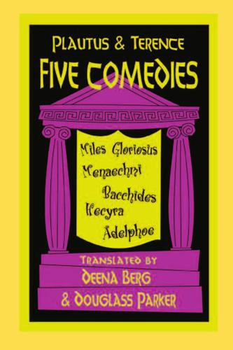 Plautus and Terence: Five Comedies