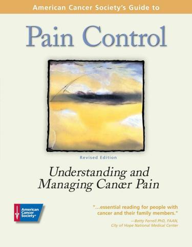 American Cancer Society's Guide to Pain Control