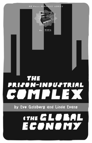 The Prison-Industrial Complex & the Global Economy