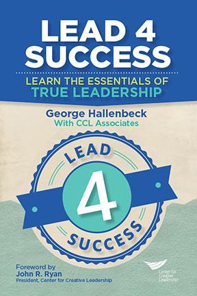 Cover image for Lead 4 Success: Learn the Essentials of True Leadership