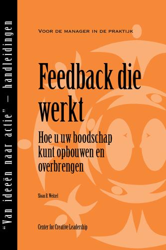 Cover image for Feedback That Works: How to Build and Deliver Your Message, First Edition (Dutch)