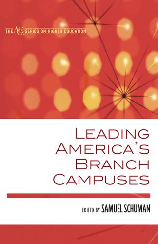 Cover image for Leading America's Branch Campuses