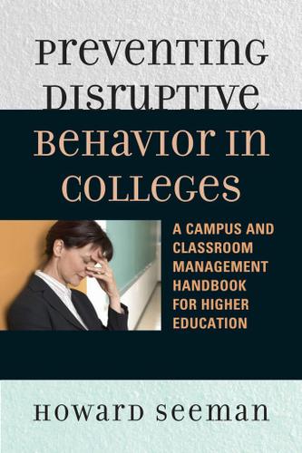 Cover image for Preventing Disruptive Behavior in Colleges