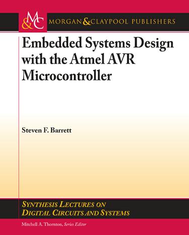 Embedded System Design with the Atmel AVR Microcontroller