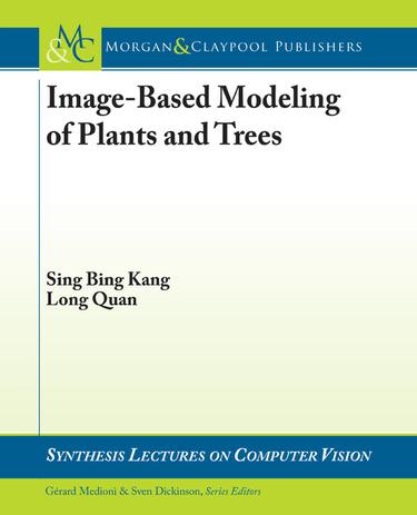 Image-Based Modeling of Plants and Trees