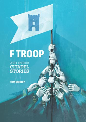 F Troop and Other Citadel Stories