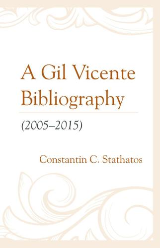 Cover image for A Gil Vicente Bibliography (20052015)