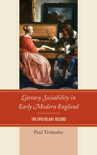 Cover image for Literary Sociability in Early Modern England