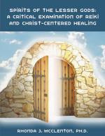 Spirits of the Lesser Gods: A Critical Examination of Reiki and Christ-centered Healing