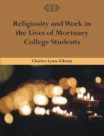 Religiosity and Work in the Lives of Mortuary College Students